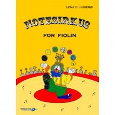 Notesirkus fiolin - Arbeidsbok med morsomme note- og rytmeoppgaver - Lena D Husebø