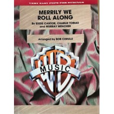 Merrily We Roll Along. By Eddie Cantor, Charlie Tobias and Murry Mencher. Arr by Bob Cerruli