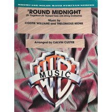 Round Midnight. Music by Cootie Williams and Thelonious Monk. Arr by Calvin Custer