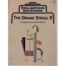 The Grand Stroll.II. Strolling Strings Show Stoppers. Arr by James "Red"McLeod